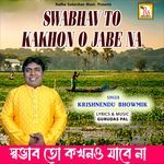 SWABHAV TO KAKHON O JABE NA