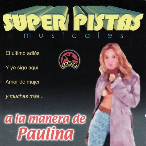 Super Pistas  - A la Manera de Paulina