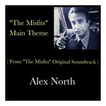 "The Misfits" Main Theme (From "The Misfits" Original Soundtrack)