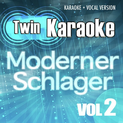Twin Karaoke: Moderner Schlager Vol. 2