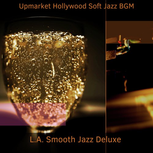 Background Music For Cocktail Parties In Hollywood Song Download From Upmarket Hollywood Soft Jazz Bgm Jiosaavn