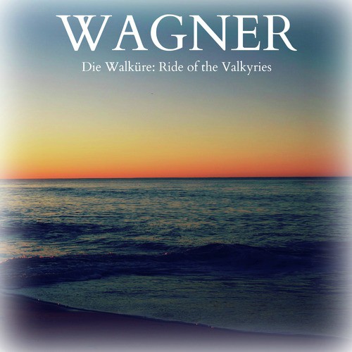 Wagner - Die Walküre: Ride of the Valkyries_poster_image