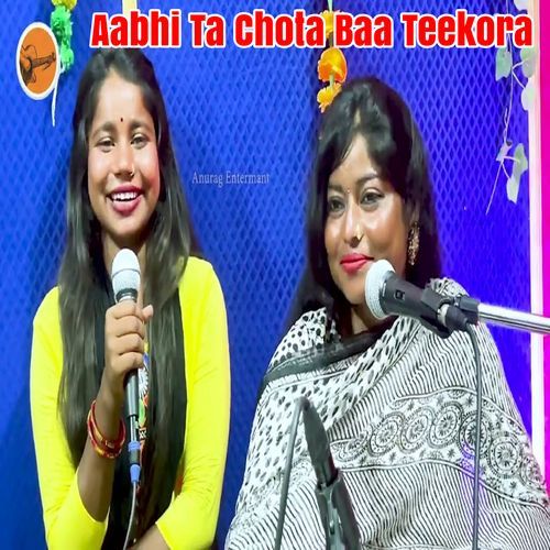 Aabhi Ta Chota Baa Teekora (Original)