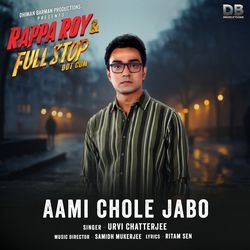 Aami Chole Jabo (From 'Rappa Roy &amp; Full Stop Dot Com')