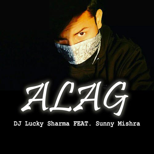 Alag (feat. Sunny Mishra)
