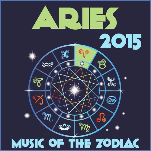 Aries 2015: Music of the Zodiac Featuring Astrology Songs for Meditation and Visualization for Your Horoscope Sign_poster_image