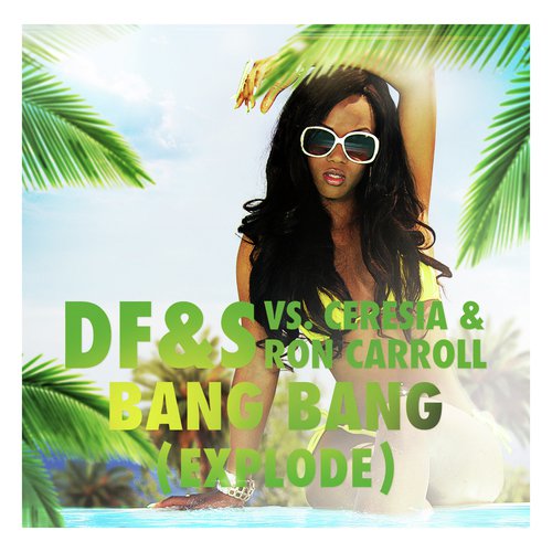 Bang Bang (Explode) (Darius & Finlay Evil Hookline Remix)