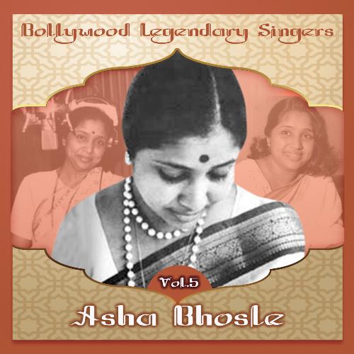 Bollywood Legendary Singers, Asha Bhosle, Vol. 5_poster_image