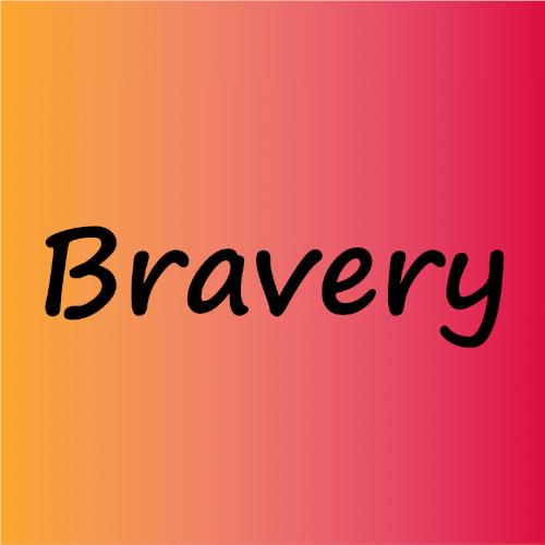 Bravery