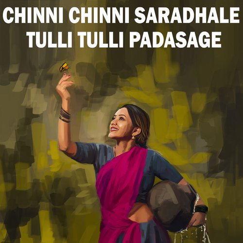 Chinni Chinni Saradhale Tulli Tulli Padasage