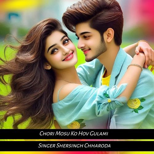Chori Mosu Ko Hov Gulami