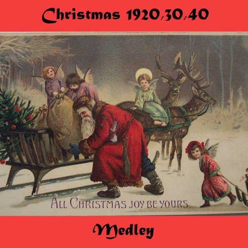 Christmas 1920S, 30S, 40S Medley: Santa Claus Is Coming to Town / White Christmas / Jingle Bells / Have Yourself a Merry Little Christmas / Bounce of the Sugar Plum Fairy / The Christmas Song / Christmas Night in Harlem
