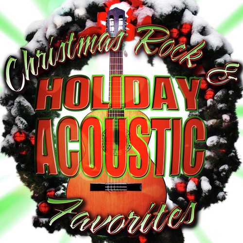 Christmas Rock & Holiday Acoustic Favorites