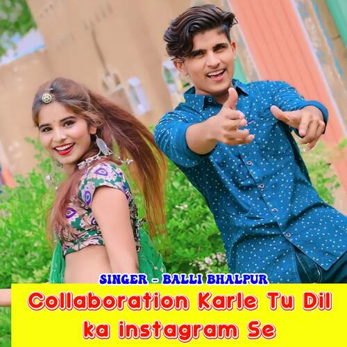 Collaboration Karle Tu Dil Ka Instagram Se