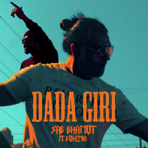 Dada Giri (feat. Bohemia)