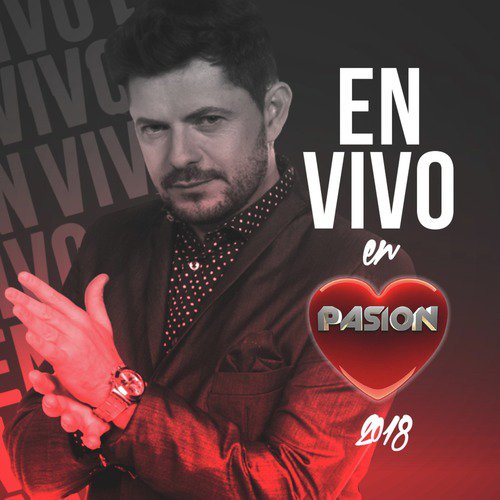 En Vivo en Pasión 2018 (En Vivo)