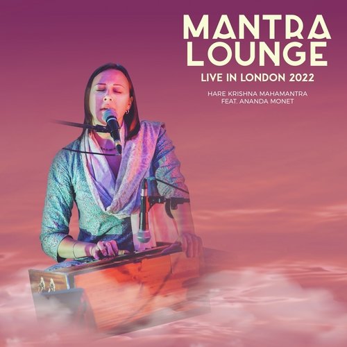Hare Krishna Mahamantra (Mantra Lounge Live in London 2022)