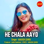 He Chala Aayo
