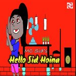 Hello Sid Hoina