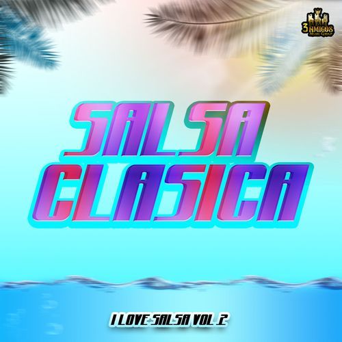 I Love Salsa Vol. 2