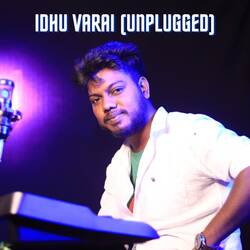 Idhu Varai (Unplugged)-MjshYQB1aGA