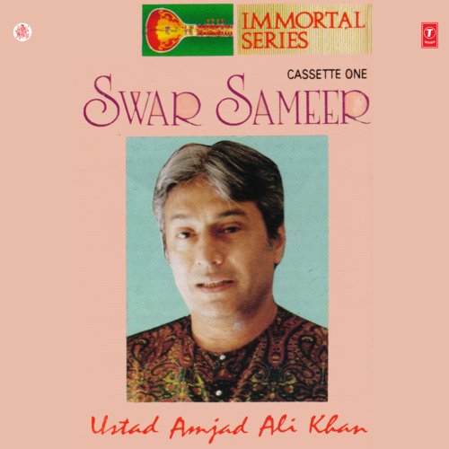 Immortal Series Swar Sameer-Ustad Amjad Ali Khan Casstte 1