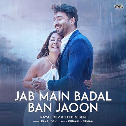 Jab Main Badal Ban Jaoon