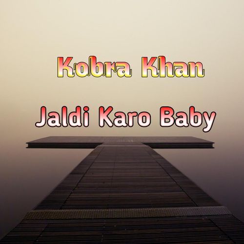 Jaldi Karo Baby