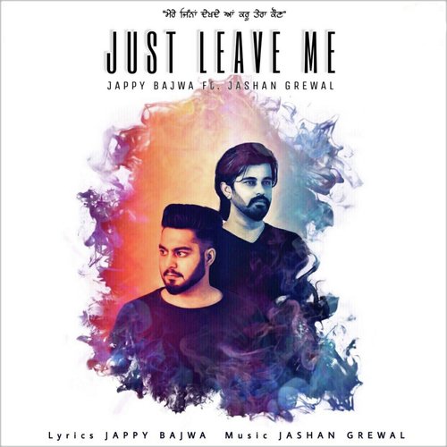 Just Leave Me (feat. Jashan Grewal)_poster_image