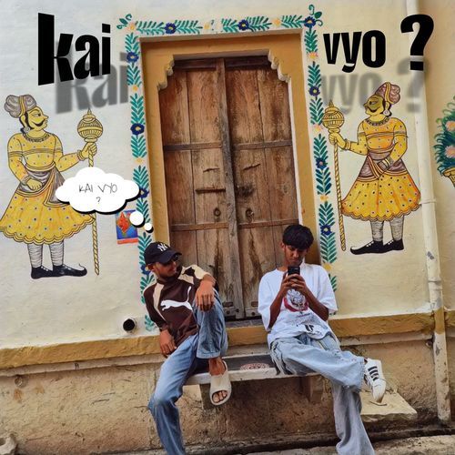 KAI VYO?