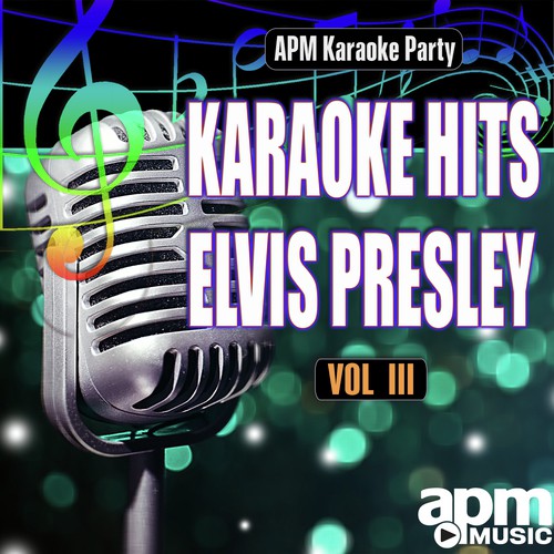 Elvis Stuck On You Karaoke 