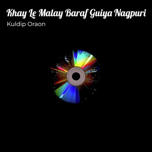 Khay Le Malay Baraf Guiya Nagpuri