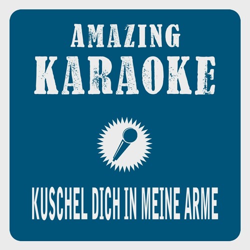 Kuschel dich in meine Arme (Karaoke Version)