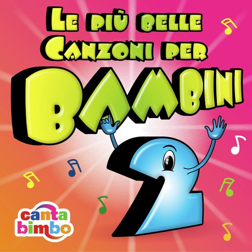 Le più belle canzoni per bambini, vol. 2_poster_image