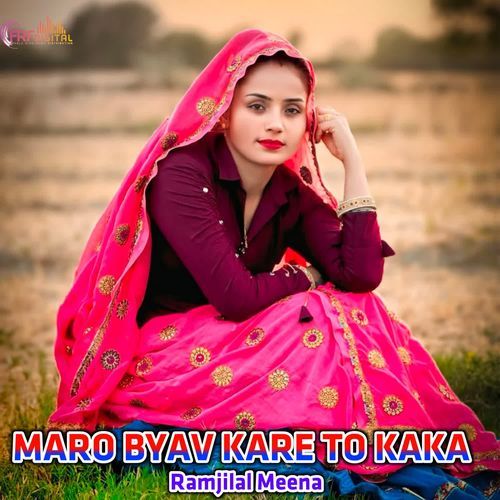 MARO BYAV KARE TO KAKA