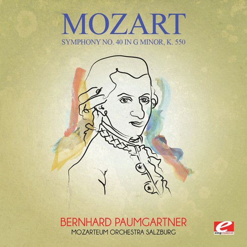 Mozart: Symphony No. 40 in G Minor, K. 550 (Digitally Remastered)