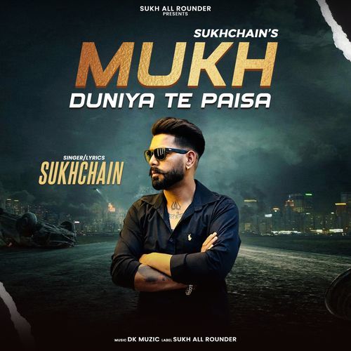 Mukh Duniya Te Paisa