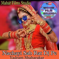 Nachayi Sab Rat Dj Pe