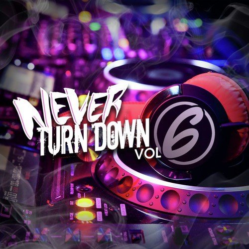 Never Turn Down, Vol. 6_poster_image