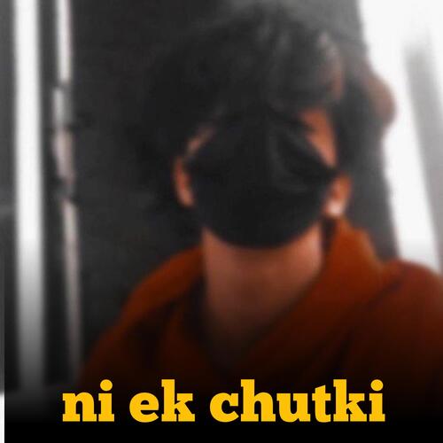 Ni ek chutki