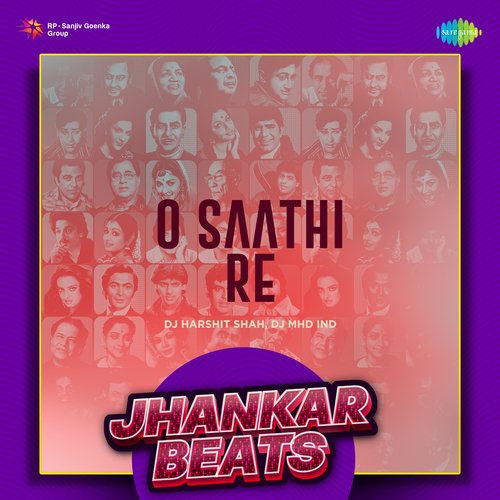 O Saathi Re - Jhankar Beats