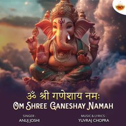 Om Shree Ganeshay Namah-AxgDejZCUng