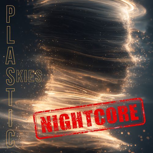 Plastic Skies (Nightcore)
