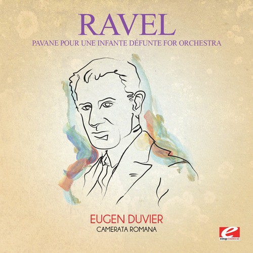 Ravel: Pavane pour une infante défunte for Orchestra (Digitally Remastered)_poster_image