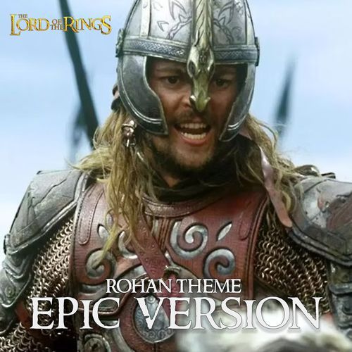 Rohan Theme (EPIC VERSION)