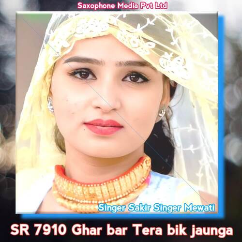 SR 7910 Ghar Bar Tera Bik Jaunga