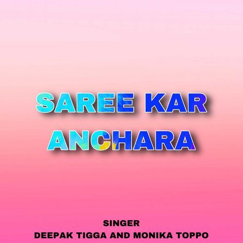 Saree Kar Anchara (Nagpuri Song)