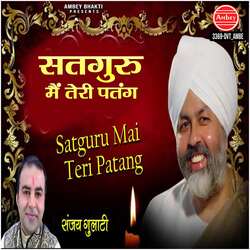 Satguru Mai Teri Patang-Mw4GdkJIXnY