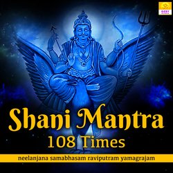 Shani Mantra 108 Times Neelanjana Samabhasam-GDkBfStkGgY