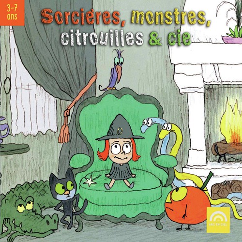 Sorcières, monstres, citrouilles & cie (3 à 7 ans)